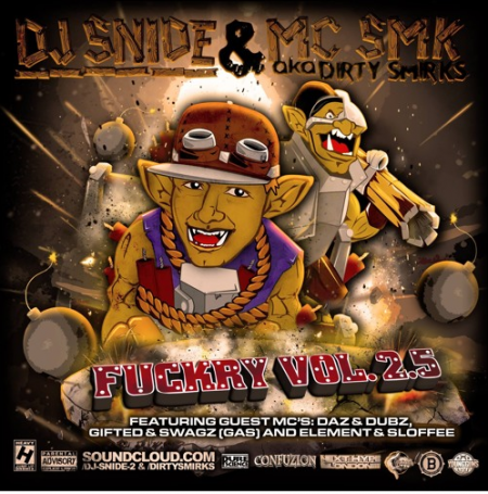 Dj Snide & Dirty Smirks (SMK) present FUCKRY 2.5