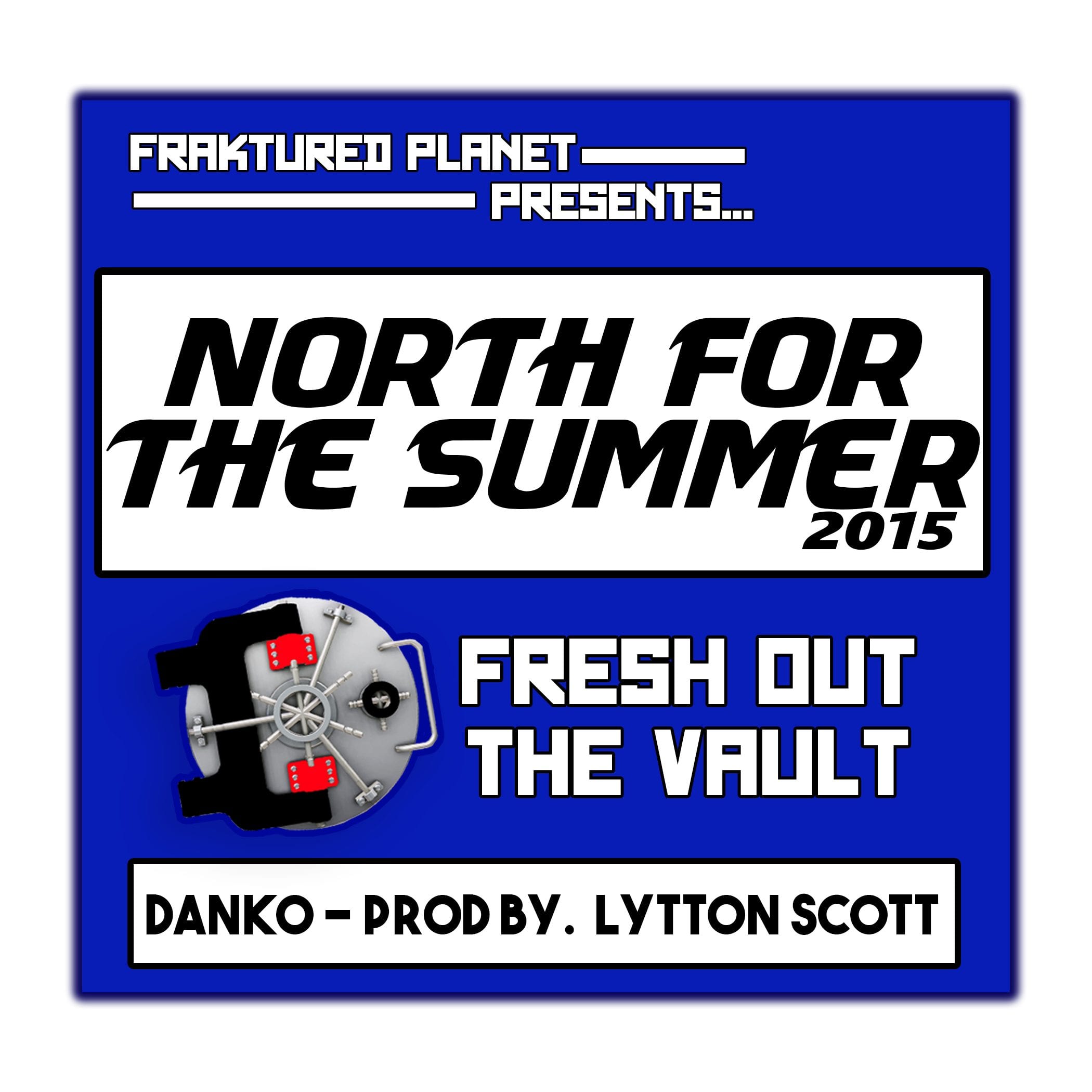 Danko - 'North for the Summer' Prod By. Lytton Scott