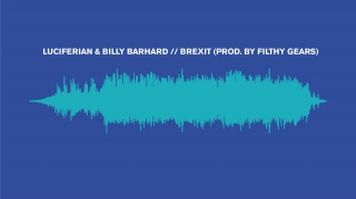 LISTEN: Luciferian & Billy Barhard - Brexit (Prod. By Filthy Gears)