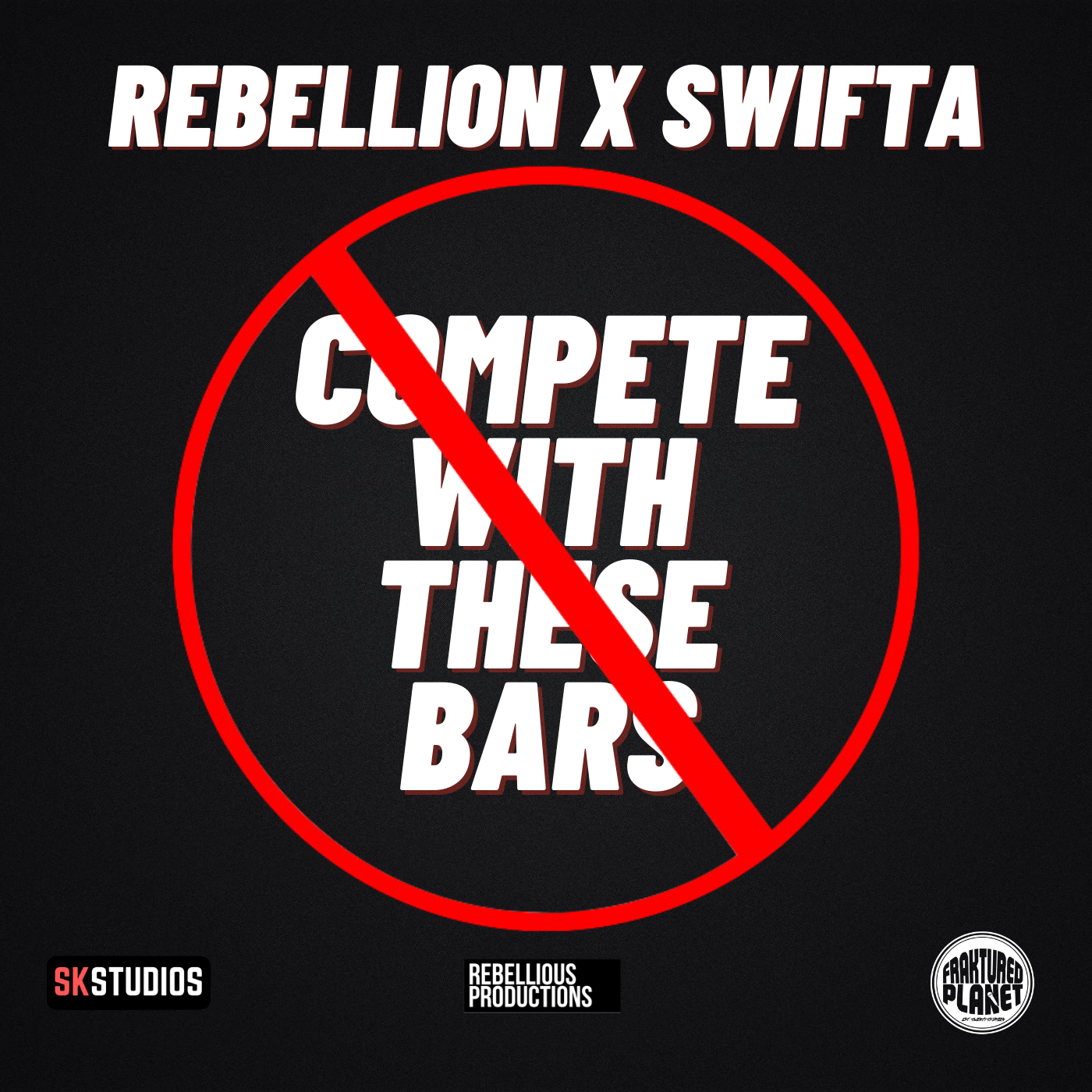Rebellion & Swifta - Can't Compete