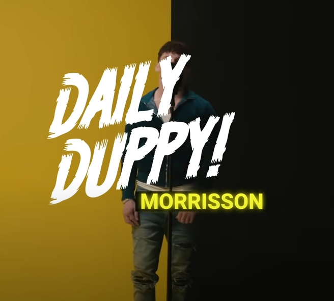 Morrisson - Daily Duppy