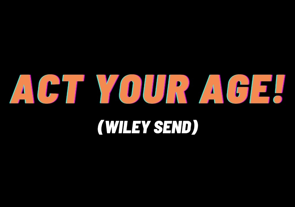 JAYKAE – ACT YOUR AGE! (Wiley Send)