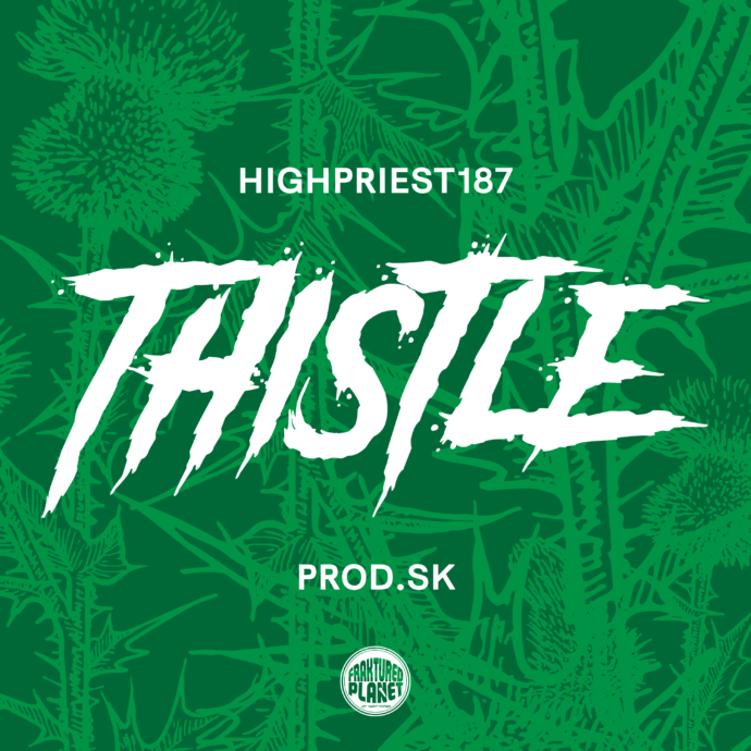 HighPriest187 - Thistle (Prod By. SK)