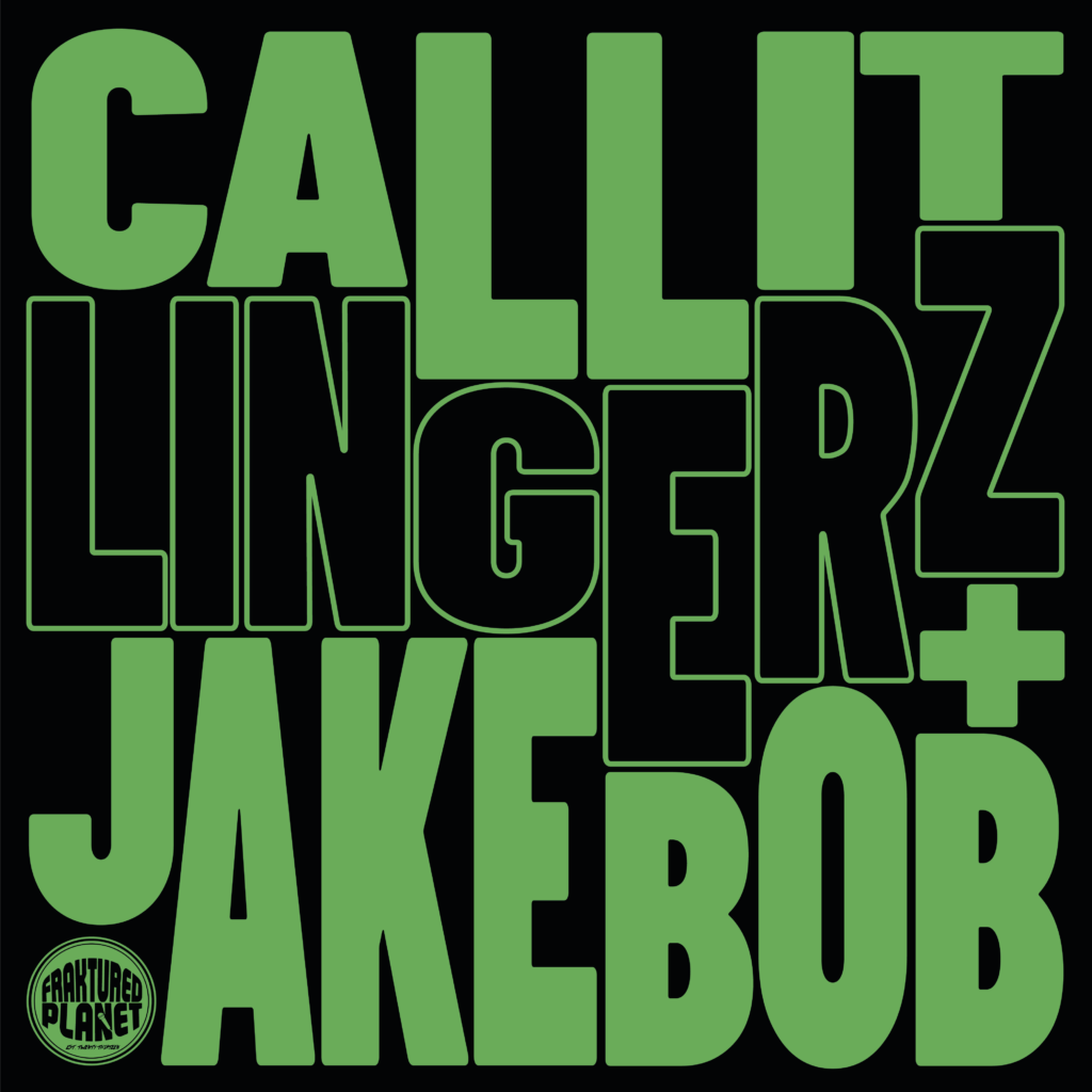 LINGERZ & JAKEBOB - CALL IT