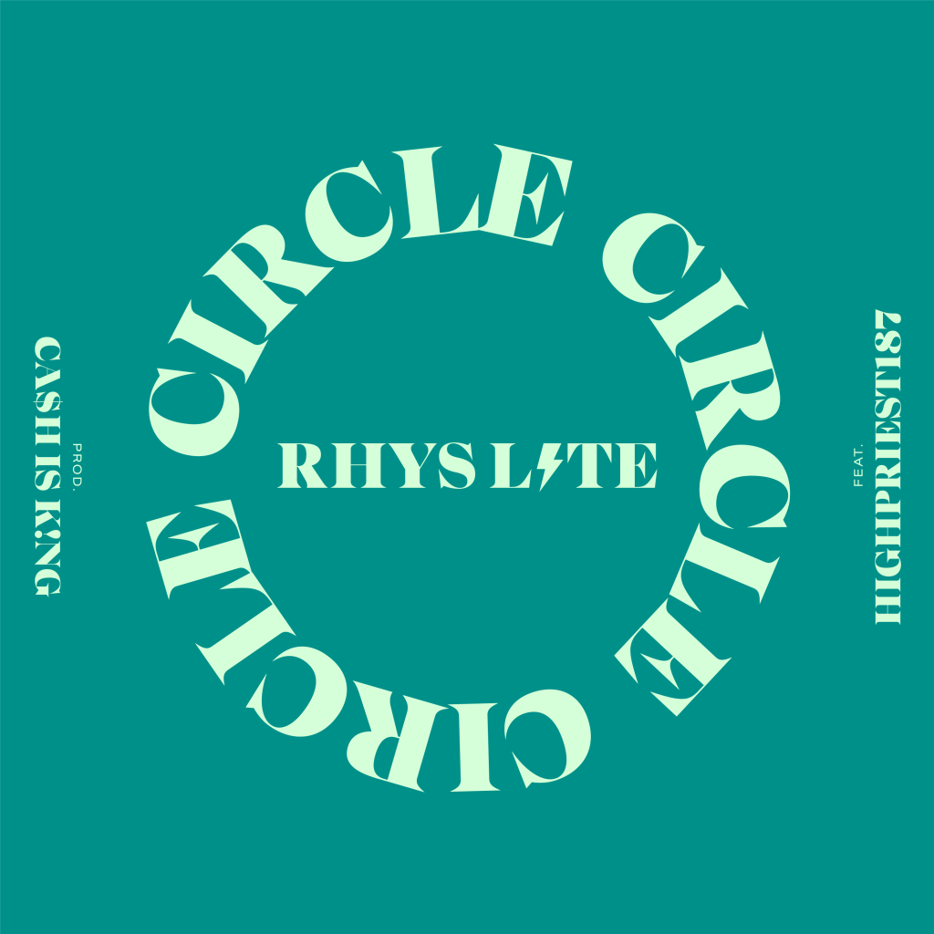 Rhys Lite – Circle FT. HighPriest187 (Prod By. CA$H IS K!NG)