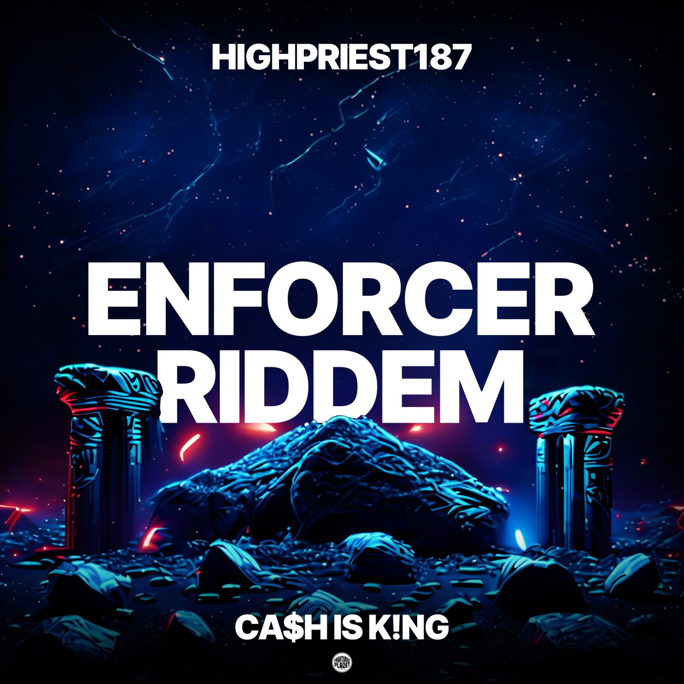 HighPriest187 - ENFORCER RIDDIM (Prod By. CA$H IS K!NG)